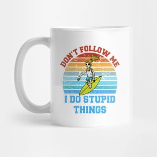 Don't follow me I do stupid things Skeleton Surfer Mug